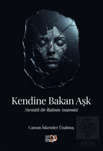 Kendine Bakan Aşk