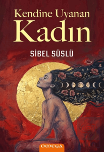 Kendine Uyanan Kadın