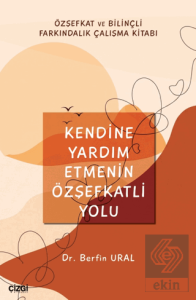 Kendine Yardım Etmenin Özşefkatli Yolu