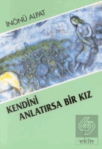 Kendini Anlatırsa Bir Kız