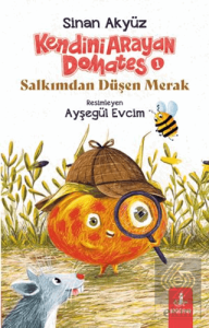 Kendini Arayan Domates 1 - Salkımdan Düşen Merak