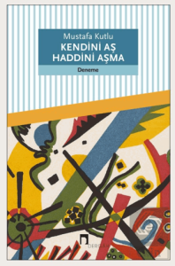 Kendini Aş Haddini Aşma