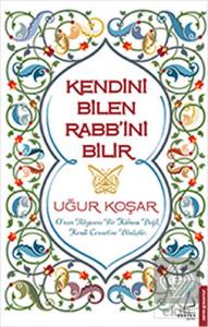 Kendini Bilen Rabb'ini Bilir