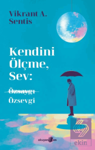 Kendini Ölçme, Sev: Özsaygı Özsevgi
