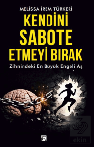 Kendini Sabote Etmeyi Bırak
