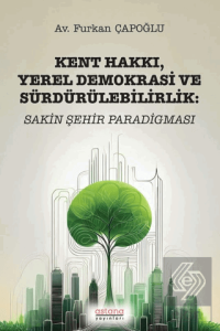Kent Hakkı, Yerel Demokrasi ve Sürdürülebilirlik: Sakin Şehir Paradigması