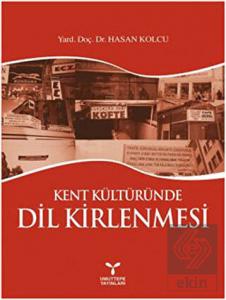 Kent Kültüründe Dil Kirlenmesi