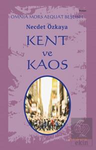 Kent ve Kaos - Omnia Mors Aequat Beşlisi I