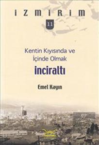 Kentin Kıyısında ve İçinde Olmak: İnciraltı