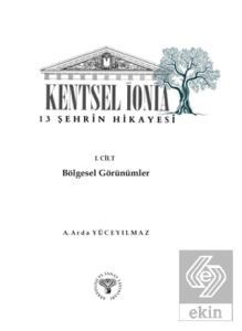 Kentsel İonia - 13 Şehrin Hikayesi 1. Cilt Bölgesel Görünümler