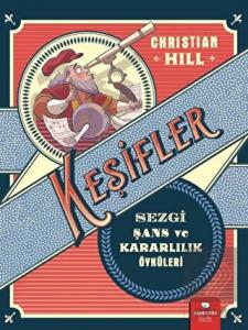 Keşifler - Sezgi Şans ve Kararlılık Öyküleri