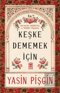 Keşke Dememek İçin