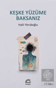 Keşke Yüzüme Baksanız