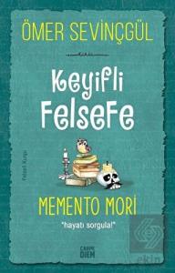 Keyifli Felsefe: Memento Mori