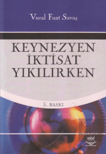 Keynezyen İktisat Yıkılırken
