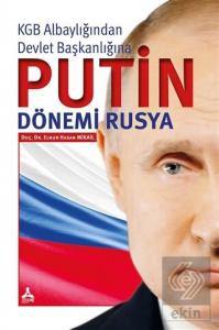 KGB Albaylığından Devlet Başkanlığına Putin Dönemi