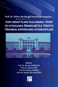 KGK Hesap Planı Kullanımlı Teori ve Uygulama Örnekleri İle Türkiye Finansal Raporlama Standartları
