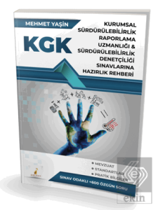 KGK Kurumsal Sürdürülebilirlik Raporlama Uzmanlığı ve Sürdürülebilirlik Denetçiliği Sınavlarına Hazırlık Rehberi