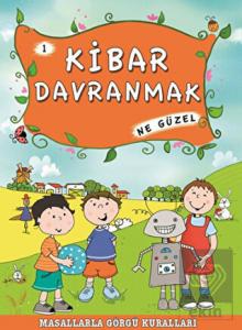 Kibar Davranmak Ne Güzel