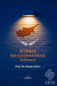 Kıbrıs - Bir Çözümsüzlük Sarmalı