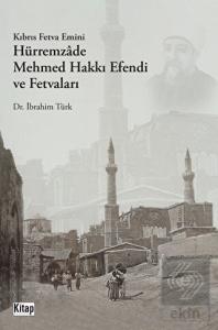 Kıbrıs Fetva Emini Hürremzade Mehmed Hakkı Efendi 