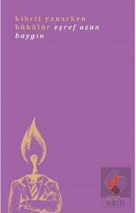 Kibrit Yanarken Bükülür