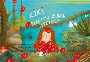 Kiki Dikkatli Olmak İstiyor!