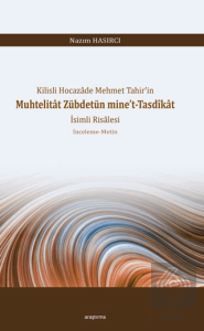 Kilisli Hocazâde Mehmet Tahir'in Muhtelitât Zübdetün Mine't-Tasdîkât