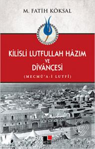 Kilisli Lutfullah Hazım ve Divançesi