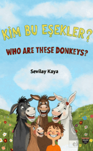 Kim Bu Eşekler?