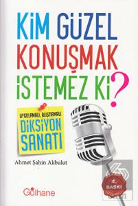 Kim Güzel Konuşmak İstemez Ki?