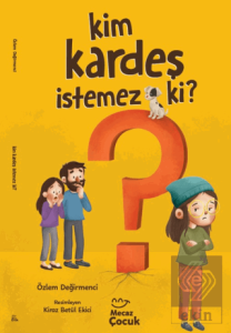 Kim Kardeş İstemez Ki?