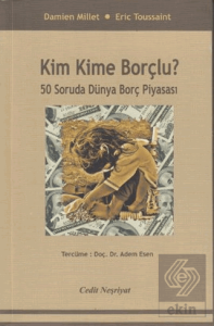 Kim Kime Borçlu ?