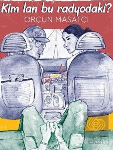 Kim Lan Bu Radyodaki?