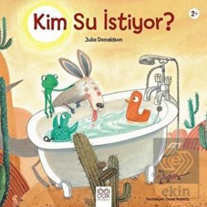 Kim Su İstiyor?