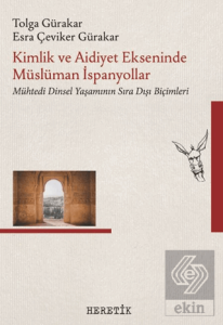 Kimlik ve Aidiyet Ekseninde Müslüman İspanyollar