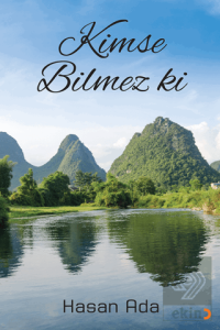 Kimse Bilmez ki