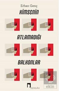 Kimsenin Atlamadığı Balkonlar