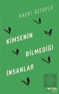 Kimsenin Bilmediği İnsanlar