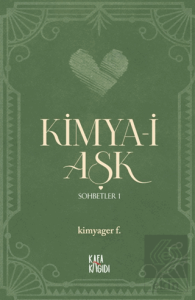 Kimya-i Aşk - Sohbetler 1