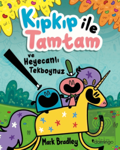 Kıpkıp ile Tamtam ve Heyecanlı Tekboynuz