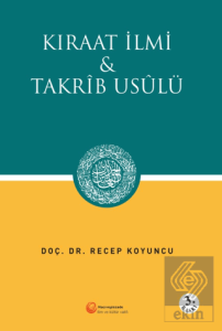 Kıraat İlmi ve Takrib Usülü
