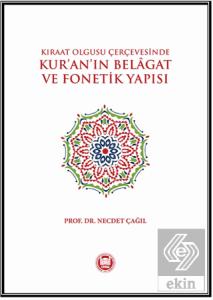 Kıraat Olgusu Çerçevesinde - Kur'an'ın Belagat ve 