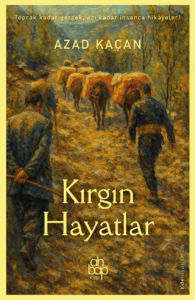 Kırgın Hayatlar