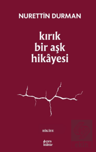 Kırık Bir Aşk Hikayesi