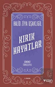 Kırık Hayatlar (Günümüz Türkçesiyle)