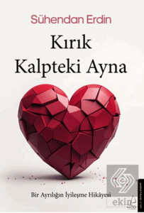 Kırık Kalpteki Ayna