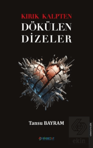 Kırık Kalpten Dökülen Dizeler