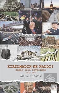 Kırılmadık Ne Kaldı?