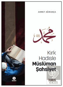 Kırk Hadisle Müslüman Şahsiyet